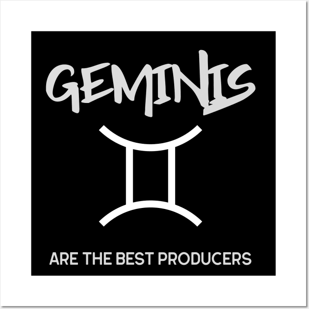 Geminis Are The Best Producers, Music Producer Wall Art by ILT87